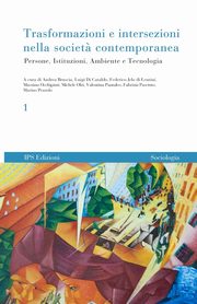 Trasformazioni e intersezioni nella societ? contemporanea vol. 1, 