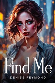 Find me, Reymond Denise