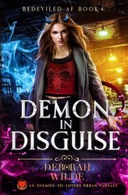 Demon in Disguise, Wilde Deborah