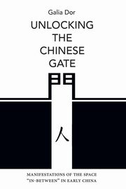 Unlocking the Chinese Gate, Dor Galia