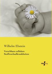 Vererbbare cellulare Stoffwechselkrankheiten, Ebstein Wilhelm