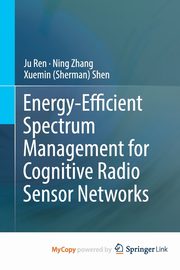 Energy-Efficient Spectrum Management for Cognitive Radio Sensor Networks, Ren Ju