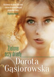 Zielone oczy driady, Gsiorowska Dorota