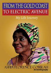 From The Gold Coast To Electric Avenue, Cobblah Ashia Florence