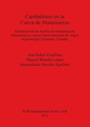 ksiazka tytu: Canibalismo en la Cueva de Malamuerzo autor: Solari Giachino Ana