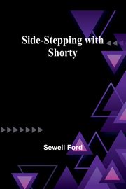 Side-stepping with Shorty, Ford Sewell