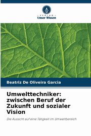 Umwelttechniker, De Oliveira Garcia Beatriz