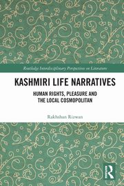Kashmiri Life Narratives, Rizwan Rakhshan