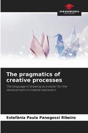 The pragmatics of creative processes, Panegossi Ribeiro Estefnia Paula