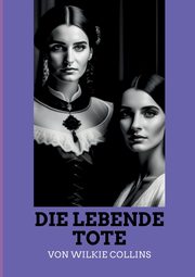 Die lebende Tote, Collins Wilkie