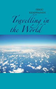 Travelling in the World, Kemppainen Erkki