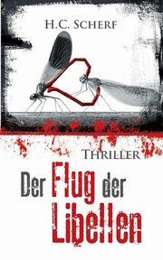 Der Flug der Libellen, Scherf H.C.