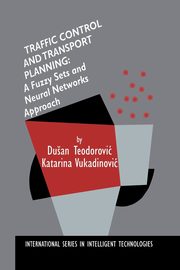 Traffic Control and Transport Planning, Teodorovic Dusan