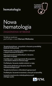 Nowa Hematologia. Zagadnienia wybrane, Woowiec Dariusz