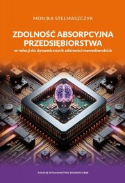 Zdolno absorpcyjna przedsibiorstwa, Stelmaszczyk Monika