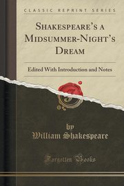 ksiazka tytu: Shakespeare's a Midsummer-Night's Dream autor: Shakespeare William