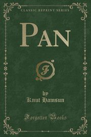 ksiazka tytu: Pan (Classic Reprint) autor: Hamsun Knut