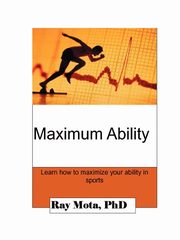 Maximum Ability, Mota Ray