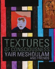 ksiazka tytu: Textures of Consciousness autor: Meshoulam Yair