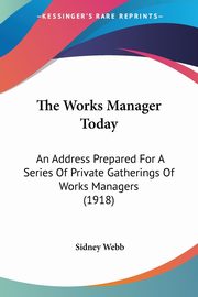The Works Manager Today, Webb Sidney