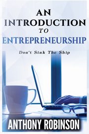 An Introduction To Entrepreneurship, Robinson Anthony
