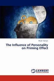 The Influence of Personality on Priming Effect, Hanson Micah