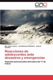 Reacciones de Adolescentes Ante Desastres y Emergencias, Valero Valero Mar