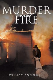 Murder Under Fire, Snyder Jr. William