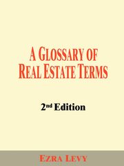 A Glossary of Real Estate Terms, Levy Ezra