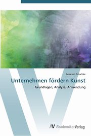 ksiazka tytu: Unternehmen frdern Kunst autor: von Troschke Max