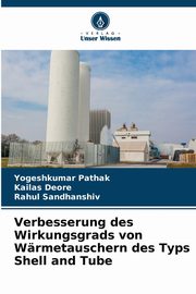 Verbesserung des Wirkungsgrads von Wrmetauschern des Typs Shell and Tube, Pathak Yogeshkumar