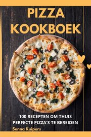 PIZZA KOOKBOEK, Senna Kuipers