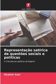 Representa?o satrica de quest?es sociais e polticas, Sani Ibrahim