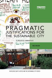 Pragmatic Justifications for the Sustainable City, Holden Meg