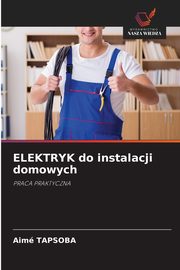 ELEKTRYK do instalacji domowych, Tapsoba Aim