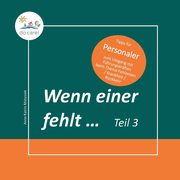 Wenn einer fehlt ... Tipps fr Personaler, Matyssek Anne Katrin