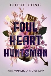 Foul Heart Huntsman Nikczemny myliwy, Gong Chloe