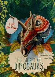 Lift-the-flaps The world of Dinosaurs, Banfi Cristina