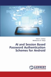 AI and Session Based Password Authentication Schemes for Android, Kolekar Vikas K.