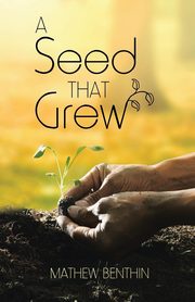 A Seed That Grew, Benthin Mathew