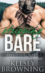 Stripping Bare, Browning Kelsey