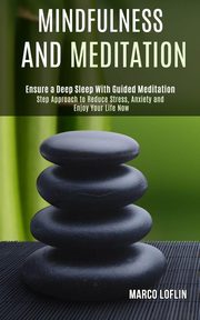Mindfulness and Meditation, Loflin Marco