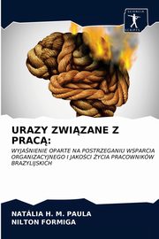 URAZY ZWIZANE Z PRAC, PAULA NATLIA H. M.