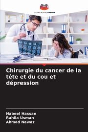 Chirurgie du cancer de la t?te et du cou et dpression, Hassan Nabeel