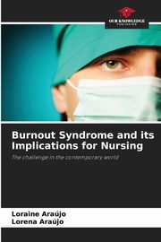 Burnout Syndrome and its Implications for Nursing, Arajo Loraine