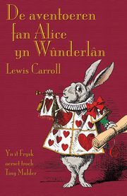 De aventoeren fan Alice yn W?nderln, Carroll Lewis