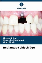 Implantat-Fehlschlge, Ghiyal Chetan