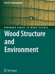 Wood Structure and Environment, Schweingruber Fritz Hans