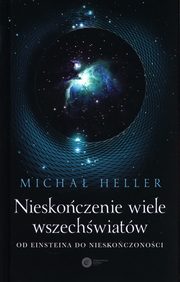 ksiazka tytu: Nieskoczenie wiele wszechwiatw autor: Heller Micha