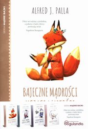 Mdre bajki Mdro bajek / Szukam mdroci wiedzy i wartoci / Bajeczne mdroci uczce wartoci, Palla Alfred J.